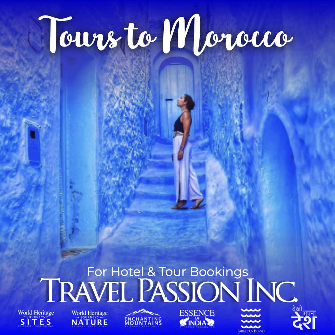 Best Morocco Tours by Travel Passion Inc.